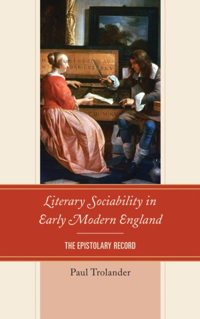 Book cover of: Literary Sociability in Early Modern England. By: Paul Trolander