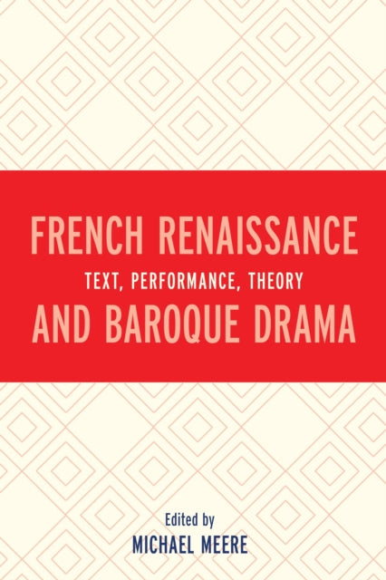 Book cover of: French Renaissance and Baroque Drama