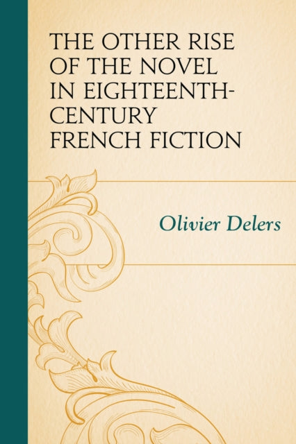 Book cover of: Other Rise of the Novel in Eighteenth-Century French Fiction. By: Olivier Delers