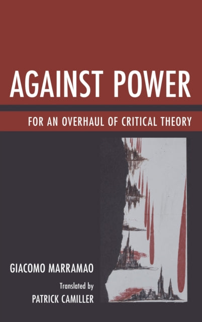 Book cover of: Against Power. By: Giacomo Marramao