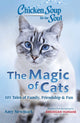 Book cover of: Chicken Soup for the Soul: The Magic of Cats. By: Amy Newmark