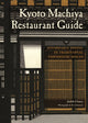 Book cover of: Kyoto Machiya Restaurant Guide. By: Judith Clancy