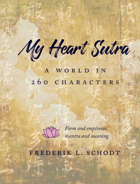 Book cover of: My Heart Sutra. By: Frederik L. Schodt