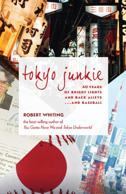 Book cover of: Tokyo Junkie. By: Robert Whiting