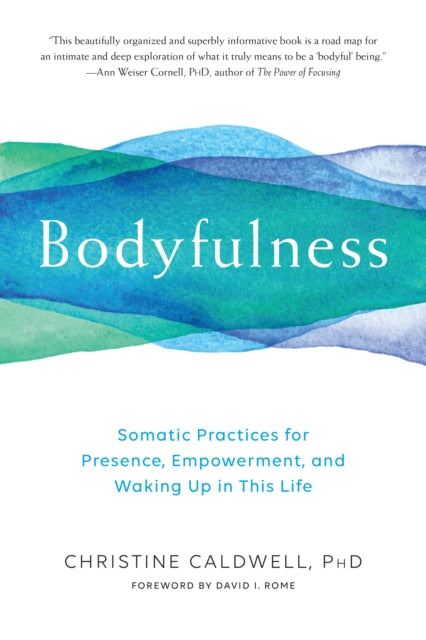Book cover of: Bodyfulness. By: Christine Caldwell