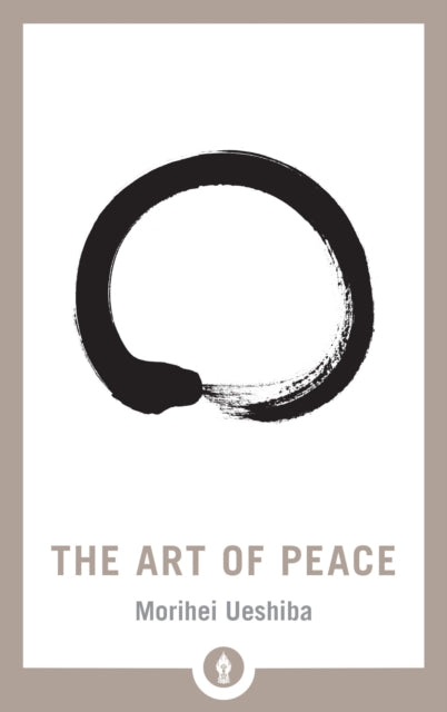 Book cover of: Art of Peace. By: Morihei Ueshiba
