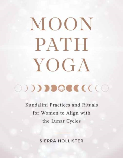 Book cover of: Moon Path Yoga. By: Sierra Hollister