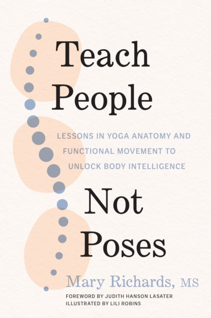 Book cover of: Teach People, Not Poses. By: Mary Richards