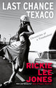 Book cover of: Last Chance Texaco. By: Rickie Lee Jones