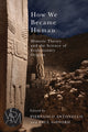 Book cover of: How We Became Human. By: Pierpaolo Antonello