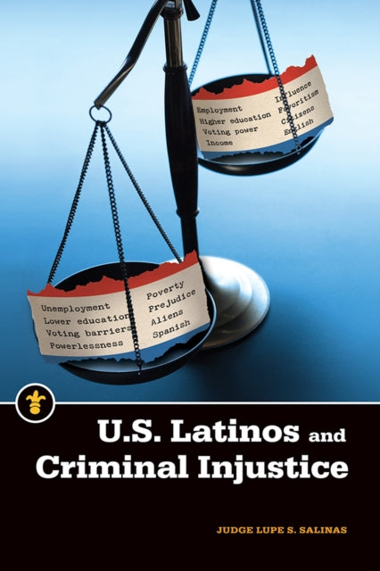Book cover of: U.S. Latinos and Criminal Injustice. By: Lupe S. Salinas