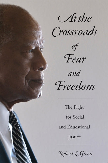 Book cover of: At the Crossroads of Fear and Freedom. By: Robert L. Green