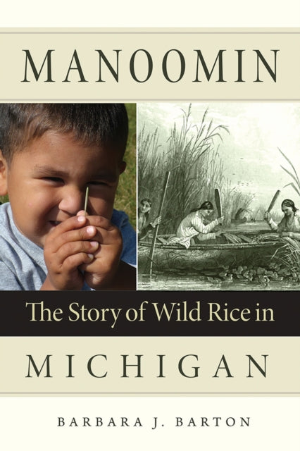 Book cover of: Manoomin. By: Barbara J Barton