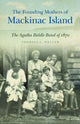 Book cover of: Founding Mothers of Mackinac Island. By: Theresa Lynn Weller