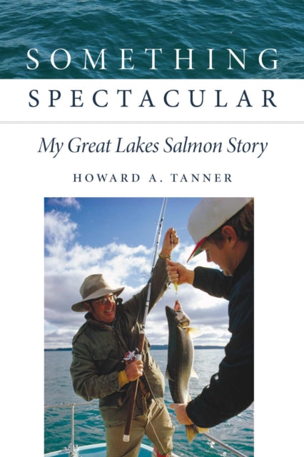 Book cover of: Something Spectacular. By: Howard A. Tanner