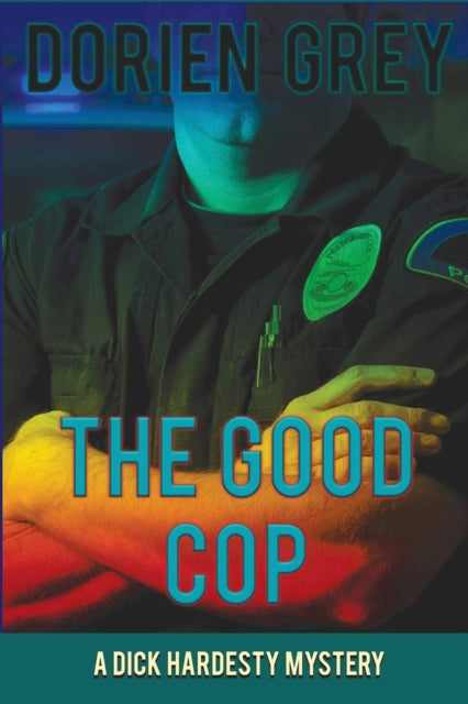 Book cover of: Good Cop (A Dick Hardesty Mystery, #5). By: Dorien Grey