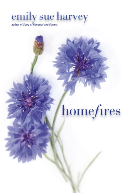 Book cover of: Homefires. By: Emily Sue Harvey