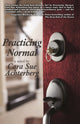 Book cover of: Practicing Normal. By: Cara Sue Achterberg