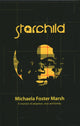Book cover of: Starchild. By: Michaela Foster Marsh