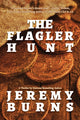 Book cover of: Flagler Hunt. By: Jeremy Burns