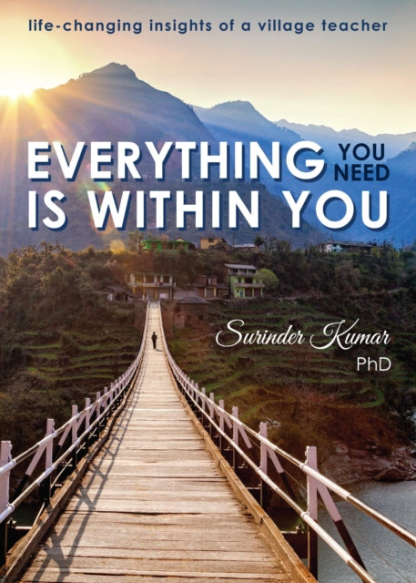 Book cover of: Everything You Need Is Within You. By: Surinder Kumar