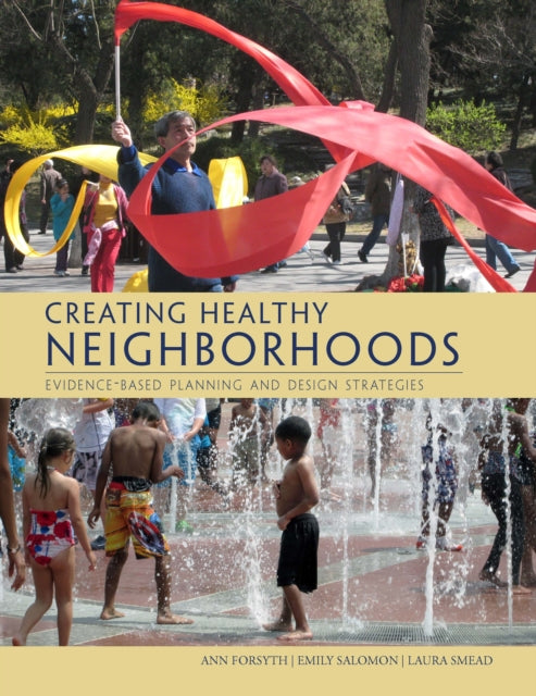 Book cover of: Creating Healthy Neighborhoods. By: Ann Forsyth
