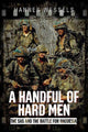 Book cover of: Handful of Hard Men. By: Hannes Wessels