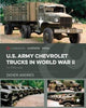 Book cover of: U.S. Army Chevrolet Trucks in World War II. By: Didier Andres