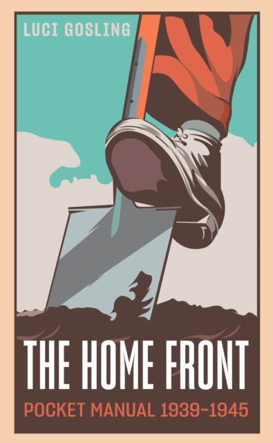 Book cover of: Home Front Pocket Manual 1939-1945. By: Lucinda Gosling