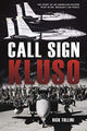 Book cover of: Call Sign Kluso. By: Rick Tollini