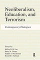 Book cover of: Neoliberalism, Education, and Terrorism. By: Jeffrey R. Di Leo