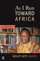 Book cover of: As I Run Toward Africa. By: Molefi K. Asante