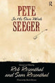 Book cover of: Pete Seeger in His Own Words. By: Pete Seeger