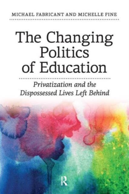 Book cover of: Changing Politics of Education. By: Michael Fabricant