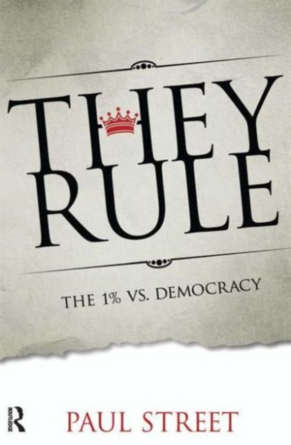 Book cover of: They Rule. By: Paul Street