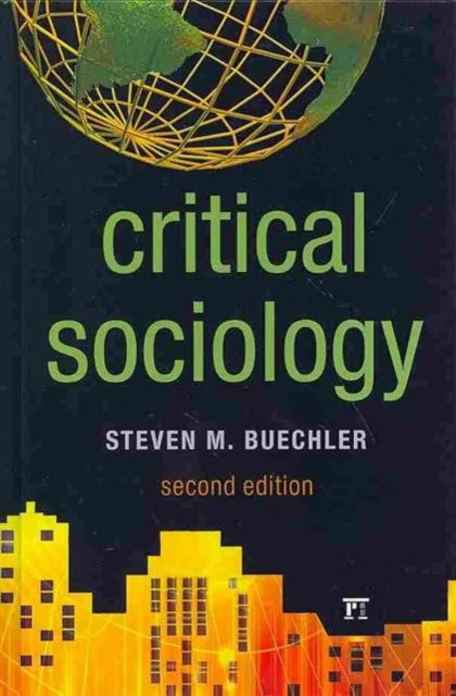 Book cover of: Critical Sociology. By: Steven M. Buechler