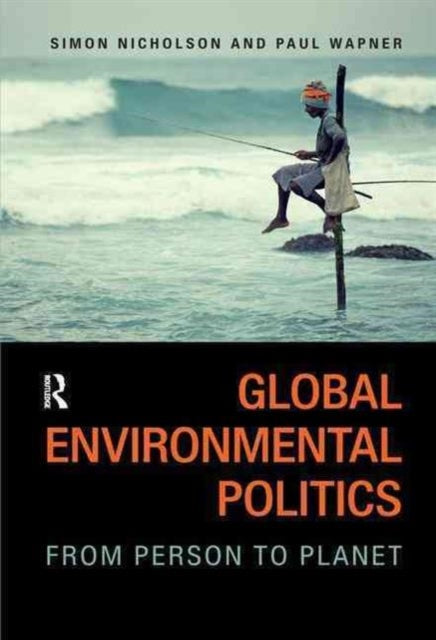 Book cover of: Global Environmental Politics. By: Simon Nicholson