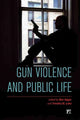 Book cover of: Gun Violence and Public Life. By: Ben Agger