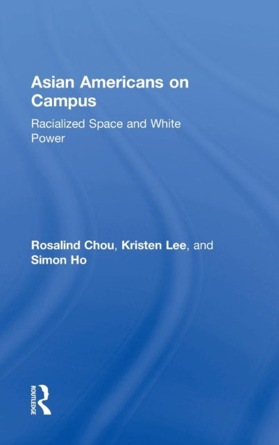 Book cover of: Asian Americans on Campus. By: Rosalind S. Chou
