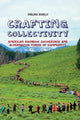 Book cover of: Crafting Collectivity. By: Chelsea Schelly