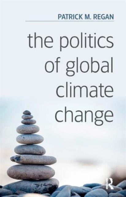Book cover of: Politics of Global Climate Change. By: Patrick M. Regan