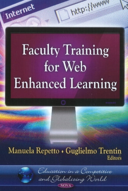 Book cover of: Faculty Training for Web Enhanced Learning. By: Manuela Repetto