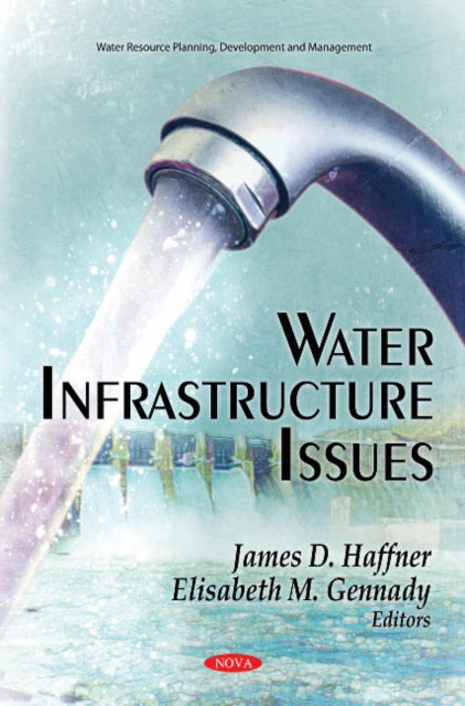 Book cover of: Water Infrastructure Issues. By: James D. Haffner