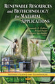 Book cover of: Renewable Resources & Biotechnology for Material Applications. By: G. E. Zaikov