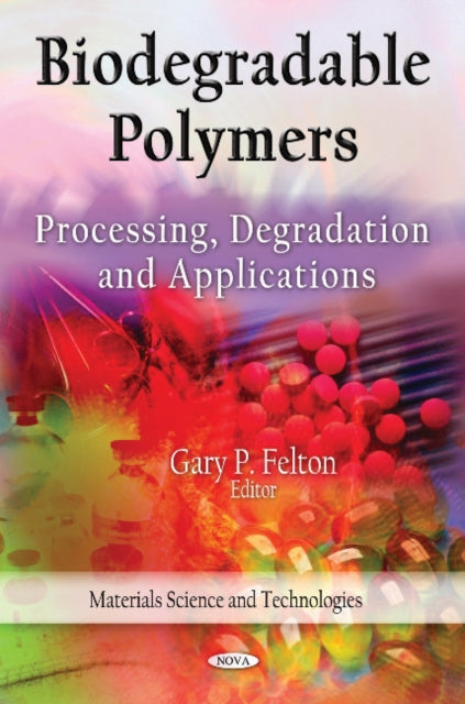 Book cover of: Biodegradable Polymers. By: Gary P. Felton