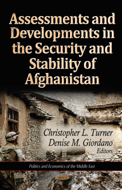 Book cover of: Assessments & Developments in the Security & Stability of Afghanistan. By: Christopher L. Turner