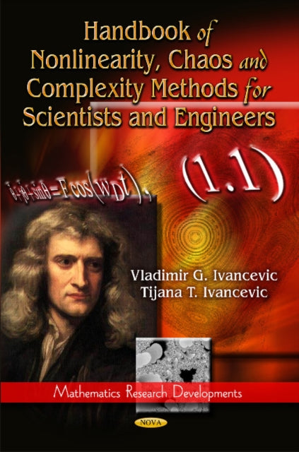 Book cover of: Handbook of Nonlinearity, Chaos & Complexity Methods for Scientists & Engineers. By: Vladimir G. Ivancevic