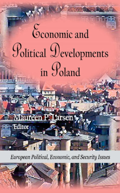 Book cover of: Economic & Political Developments in Poland. By: Maureen P. Larsen