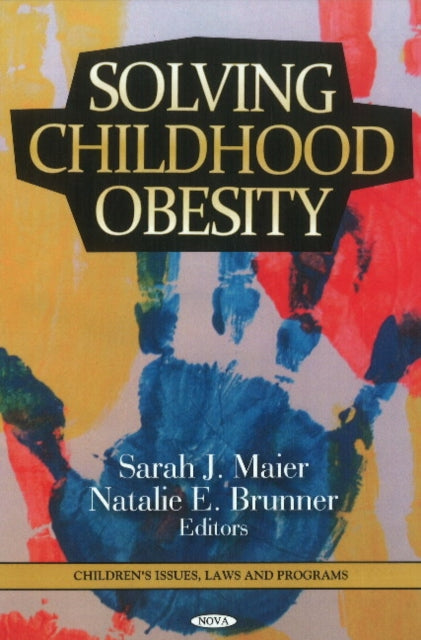 Book cover of: Solving Childhood Obesity. By: Sarah J. Maier