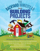 Book cover of: Backyard Homestead Book of Building Projects